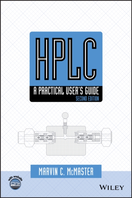 HPLC – A Practical User′s Guide 2e +CD McMaster Hardback Wiley–Blackwell