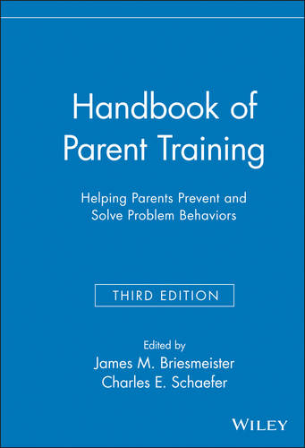 Handbook of Parent Training – Helping Parents Prevent and Solve Problem Behavio…