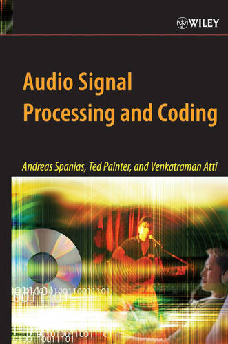 Audio Signal Processing and Coding Spanias Hardback Wiley–Blackwell