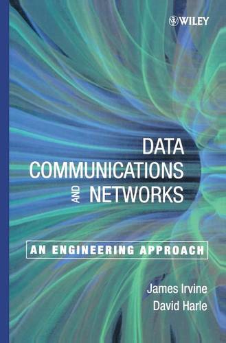 Data Communications & Networks – An Engineering Approach Irvine Hardback
