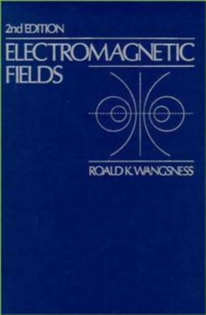 Electromagnetic Fields 2e (WSE) Wangsness Paperback John Wiley & Sons