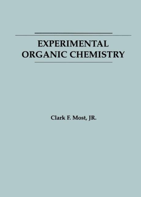 Experimental Organic Chemistry Most Hardback John Wiley & Sons 9780471820437