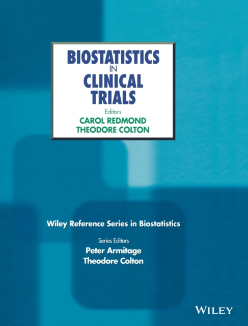 Biostatistics in Clinical Trials Redmond Hardback Wiley–Blackwell 9780471822110