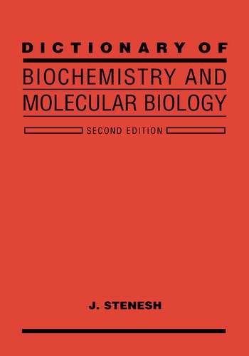 Dictionary of Biochemistry and Molecular Biology 2e Stenesh Hardback