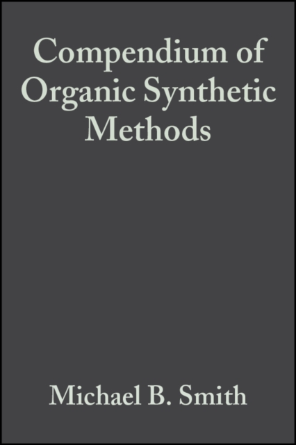 Compendium of Organic Synthetic Methods V 6 Smith Hardback Wiley–Blackwell