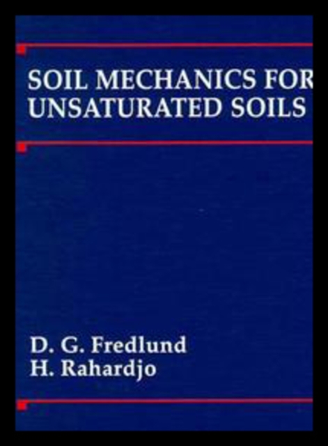 Soil Mechanics for Unsaturated Soils Fredlund Hardback John Wiley & Sons