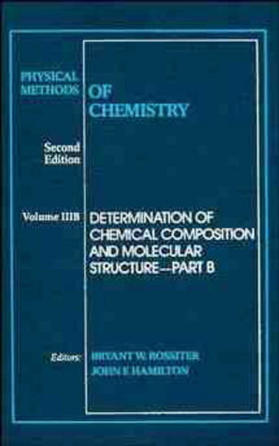 Physical Methods of Chemistry – Determination of Chemical Composition and Molec…