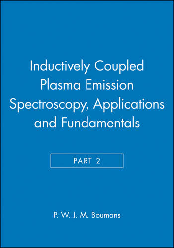 Inductively Coupled Plasma Emission Spectroscopy – – Applications & Fundament P…