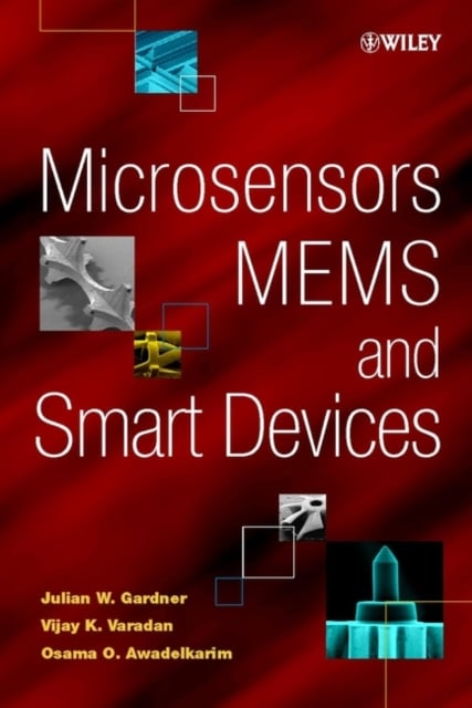 Microsensors, MEMS and Smart Devices Gardner Hardback Wiley–Blackwell