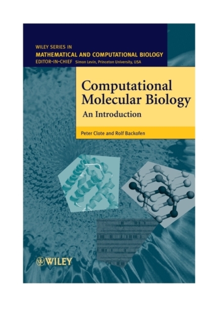 Computational Molecular Biology – An Introduction Clote Hardback Wiley–Blackwell