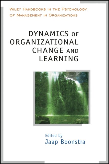Dynamics of Organizational Change and Learning Boonstra Hardback Wiley–Blackwell