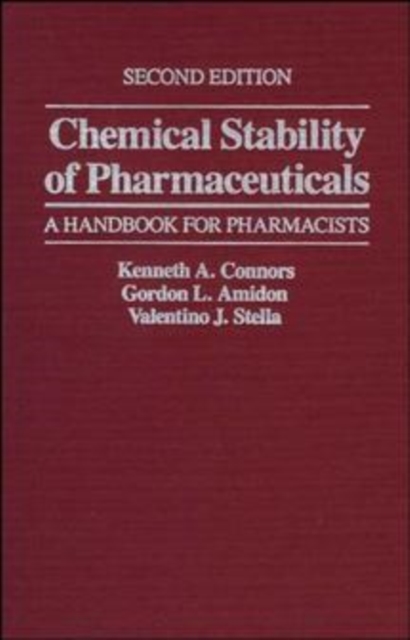 Chemical Stability of Pharmaceuticals – Handbook  for Pharmacists 2e Connors