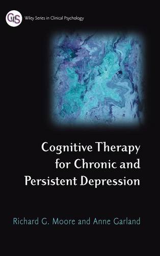 Cognitive Therapy for Chronic and Persistent Depression Moore Hardback