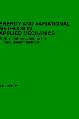 Energy and Variational Methods in Applied Mechanic Mechanics–With an Introducti…