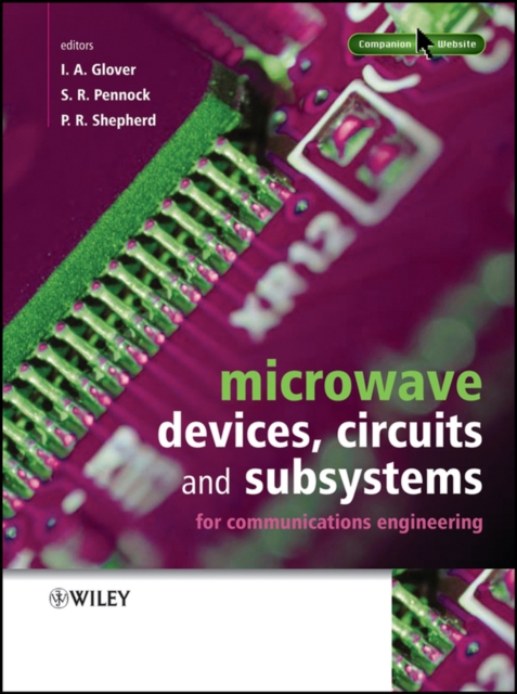Microwave Devices, Circuits and Subsystems for Communications Engineering Glover