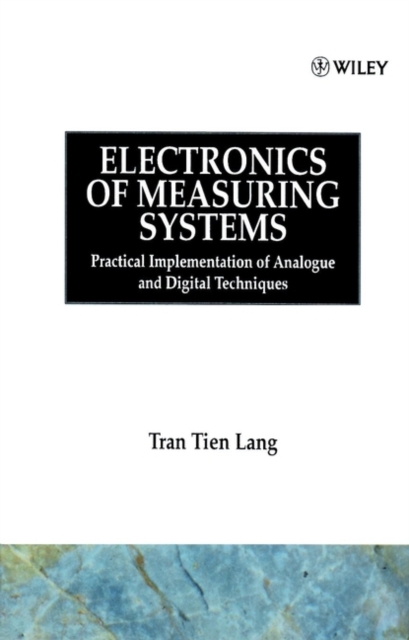 Electronics of Measuring Systems – Practical Implementation of Analogue & Dig T…