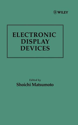 Electronic Display Devices Matsumoto Hardback Wiley–Blackwell 9780471922186