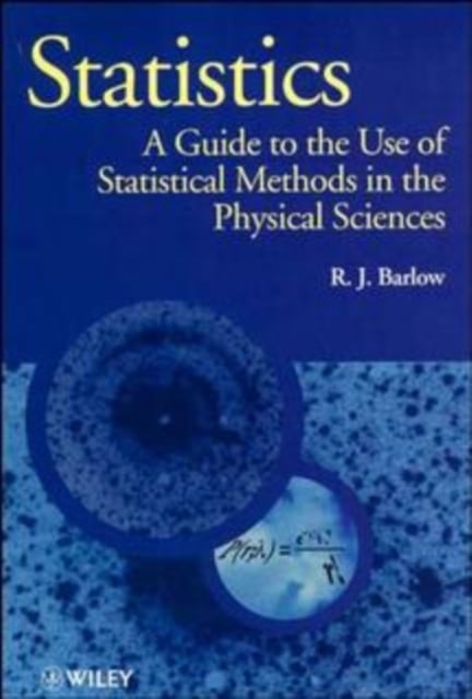 Statistics – A Guide to the use of Statistic Methods in the Physical Science