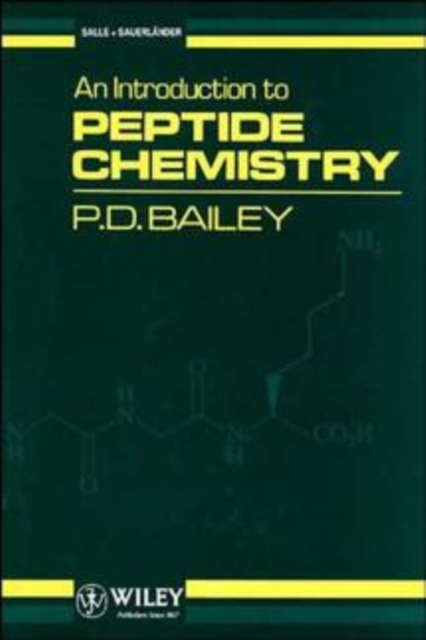 An Introduction to Peptide Chemistry Bailey Hardback Wiley–Blackwell