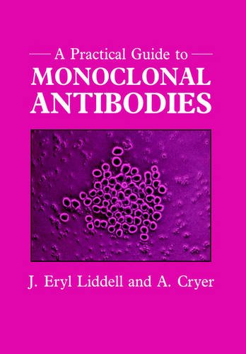 A Practical Guide to Monoclonal Antibodies Liddell Paperback Wiley–Blackwell