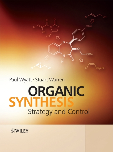 Organic Synthesis – Strategy and Control Wyatt Paperback Wiley–Blackwell