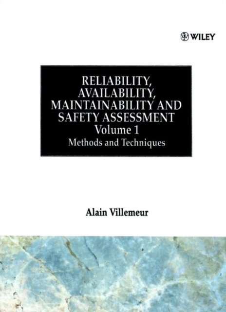Reliability Availability Maintainability & Safety Assessment V 1 – Methods & Te…