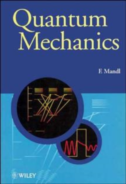 Quantum Mechanics Mandl Paperback Wiley–Blackwell 9780471931553