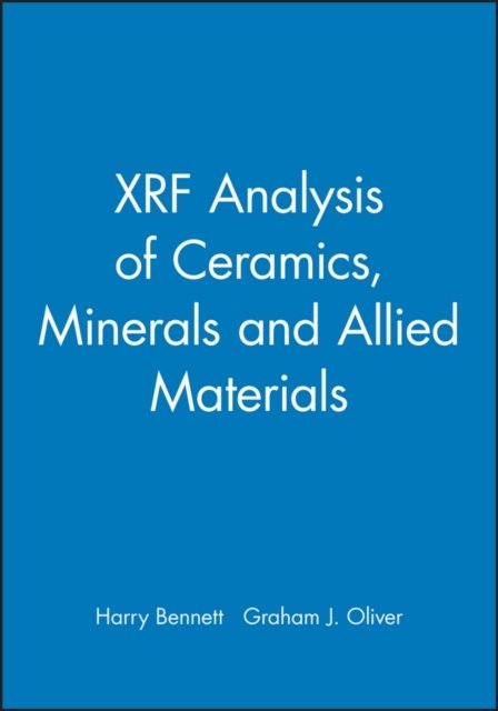 XRF Analysis of Ceramics Minerals & Allied Materials Bennett Hardback