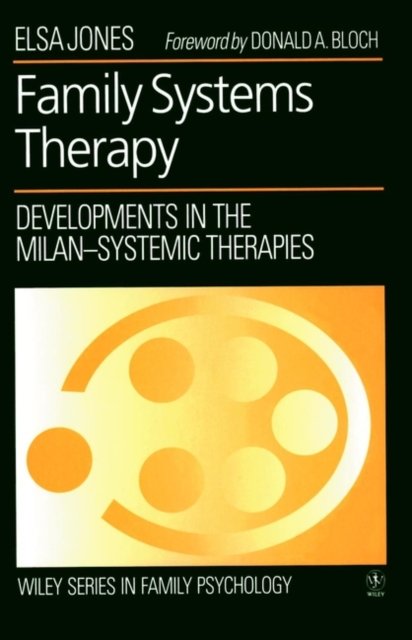 Family Systems Therapy – Developments in the Milan–Systemic Therapies (Paper on…