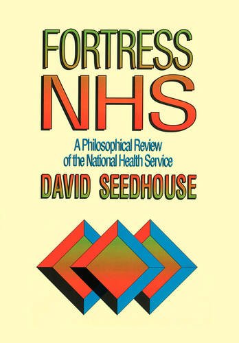 Fortress NHS – A Philosophical Review of the National Health Service (Paper onl…