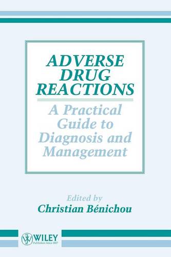 Adverse Drug Reactions – A Practical Guide to Diagnosis & Management Benichou