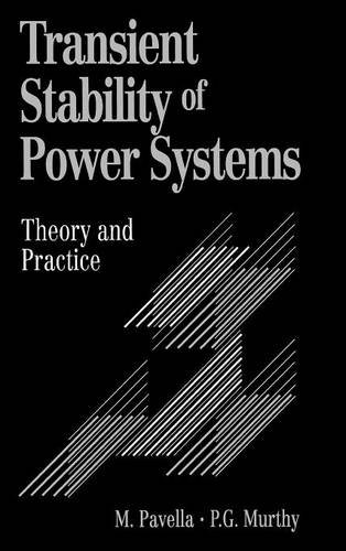 Transient Stability of Power Systems – Theory to Practice Pavella Hardback