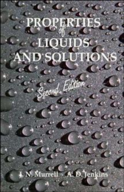Properties of Liquids & Solutions 2e Murrell Paperback Wiley–Blackwell