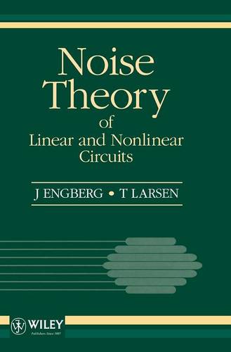 Noise Theory of Linear & Nonlinear Circuits Engberg Hardback Wiley–Blackwell