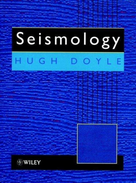 Seismology (Paper only) Doyle Paperback Wiley–Blackwell 9780471948698