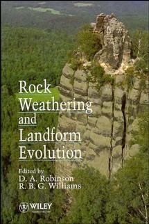 Rock Weathering & Landform Evolution Robinson Hardback Wiley–Blackwell