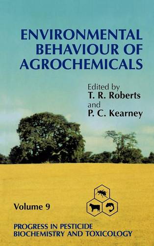 Environmental Behaviour of Agrochemicals Roberts Hardback Wiley–Blackwell