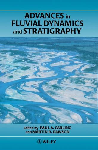Advances in Fluvial Dynamics & Stratigraphy Carling Hardback Wiley–Blackwell