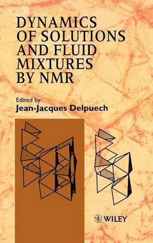 Dynamics of Solutions & Fluid Mixtures By NMR Delpuech Hardback Wiley–Blackwell