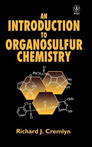 An Introduction to Organosulfur Chemistry Cremlyn Hardback Wiley–Blackwell