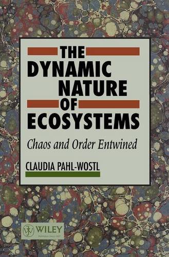 The Dynamic Nature of Ecosystems – Chaos & Order Entwined Pahl–Wostl Hardback
