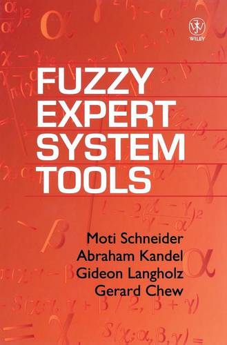 Fuzzy Expert System Tools +D3 Schneider Hardback Wiley–Blackwell 9780471958673
