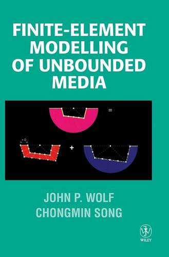 Finite–Element Modelling of Unbounded Media Wolf Hardback Wiley–Blackwell