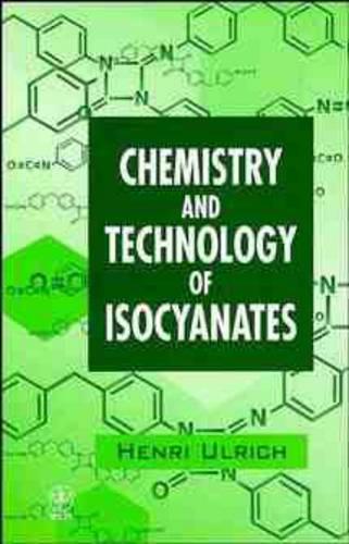 Chemistry & Technology of Isocyanates Ulrich Hardback Wiley–Blackwell