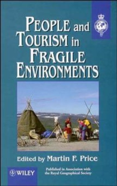 People & Tourism in Fragile Environments Price Hardback John Wiley & Sons