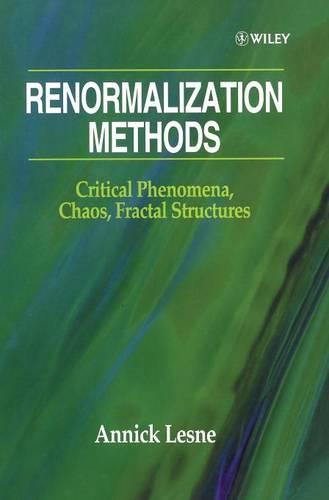 Renormalization Methods – Critical Phenomena, Chaos, Fractal Structures Lesne