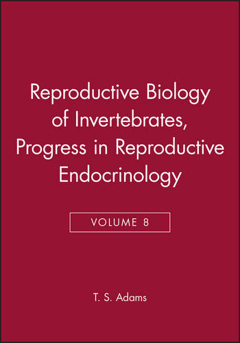 Reproductive Biology of Invertebrates – Progress in Reproductive Endocrinology …