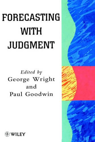 Forecasting with Judgment Wright Hardback John Wiley & Sons 9780471970149