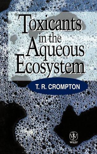 Toxicants in the Aqueous Ecosystem Crompton Hardback Wiley–Blackwell