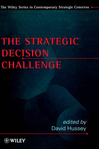 The Strategic Decision Challenge Hussey Hardback John Wiley & Sons 9780471974802